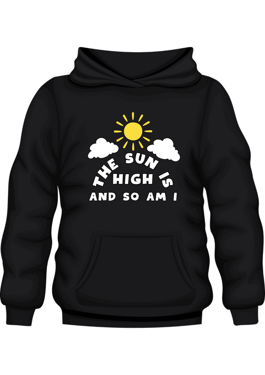Die "The Sun is High and So Am I" Hoodie (Weervoorspelling: 100% Rustig)